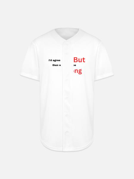 I-d_agree_with_you typography design - Full Button Jersey - white