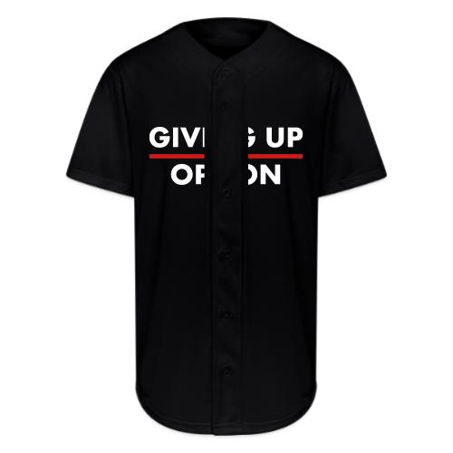 Giving Up is no Option - Full Button Jersey