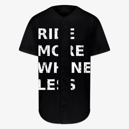 Ride More Whine Less - Full Button Jersey