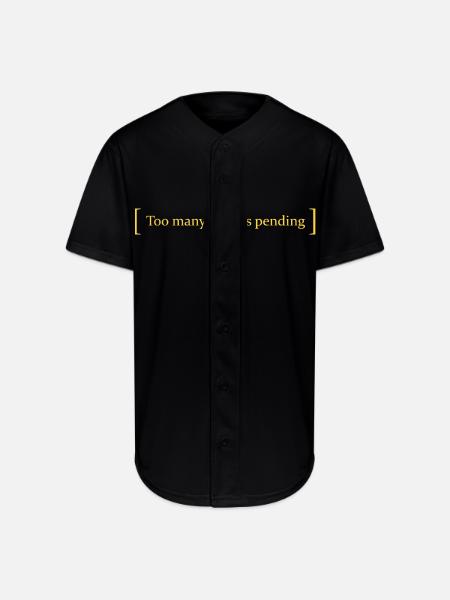 Too many attacks pending - Full Button Jersey - black
