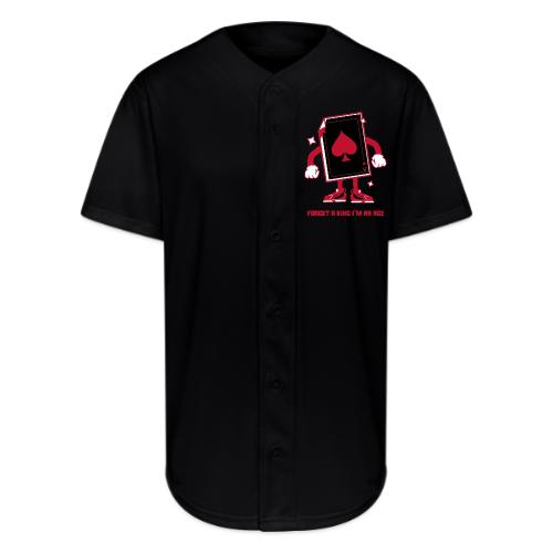 Forget A King I'm An Ace - Full Button Jersey
