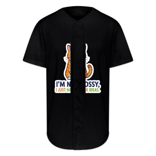 I'm Not Bossy, I Just Have Better Ideas | Cute Cat - Full Button Jersey