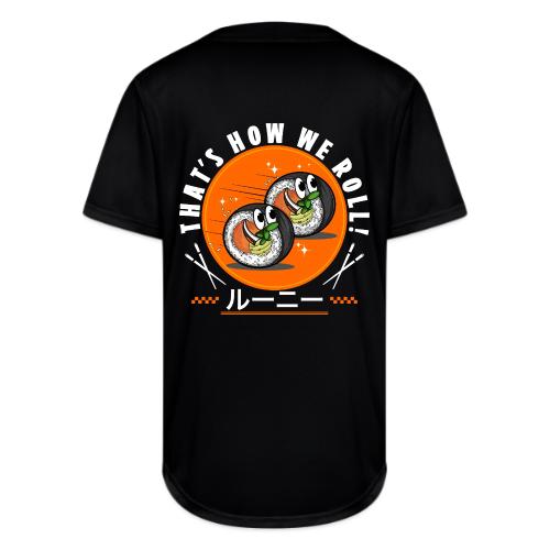 Thats how we roll! - Full Button Jersey