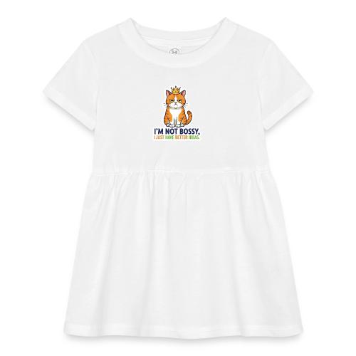 I'm Not Bossy, I Just Have Better Ideas | Cute Cat - Infant Baby Rib Dress