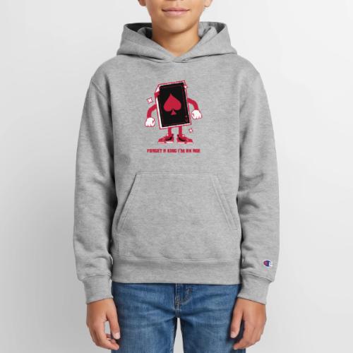 Forget A King I'm An Ace - Champion Youth Hoodie