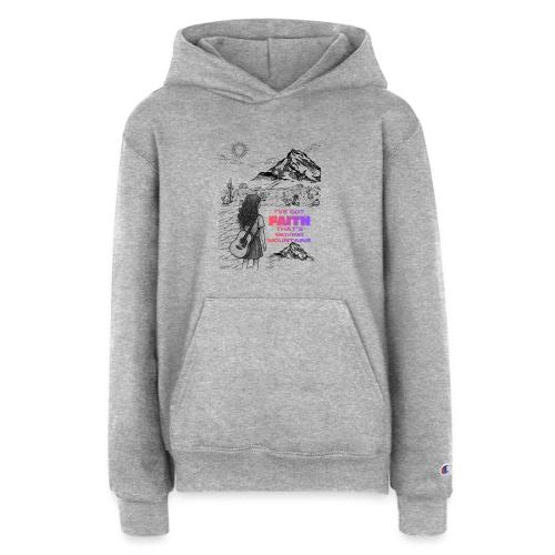 Faith That's moving mountains - Champion Youth Hoodie