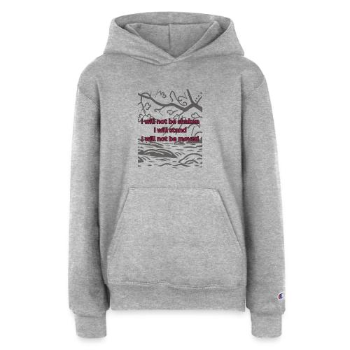 I will not be moved - Champion Youth Hoodie
