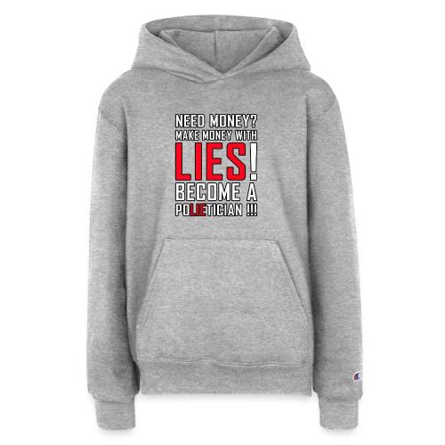 Lies Pay: Become a PoLIEtician Satire - Champion Youth Hoodie