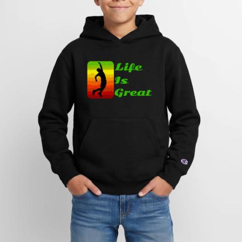 Life Is Great - Champion Youth Hoodie