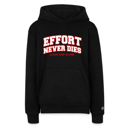 Effort Never Dies - Champion Youth Hoodie