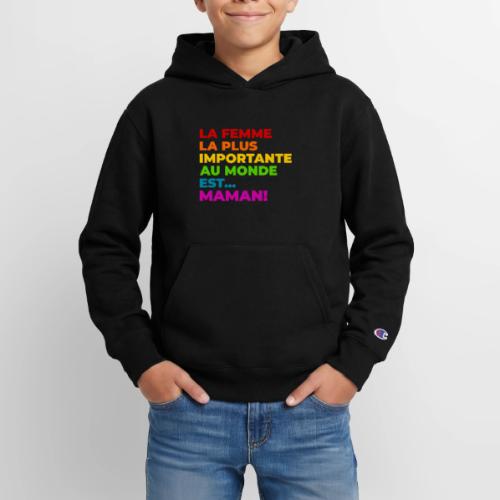 Maman : la femme la plus importante du monde - Champion Youth Hoodie