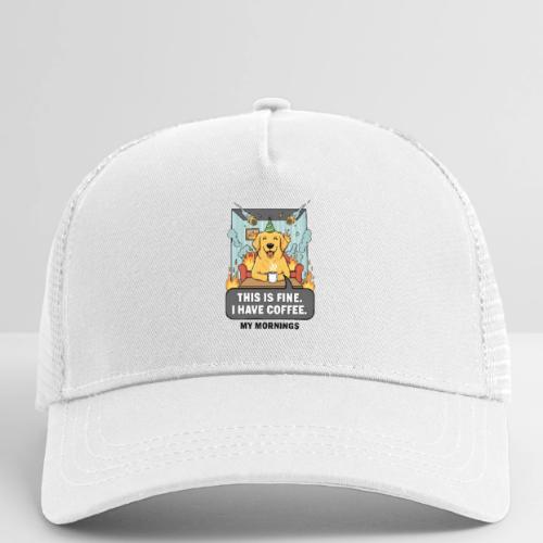 🔥 Funny Dog Meme “This Is Fine, I Have Coffee” - Eco Trucker Cap