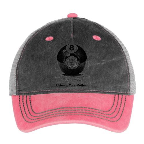 Sarcastic Mom T-Shirt Magic 8-Ball Oracle - Pigment Dyed Trucker Hat
