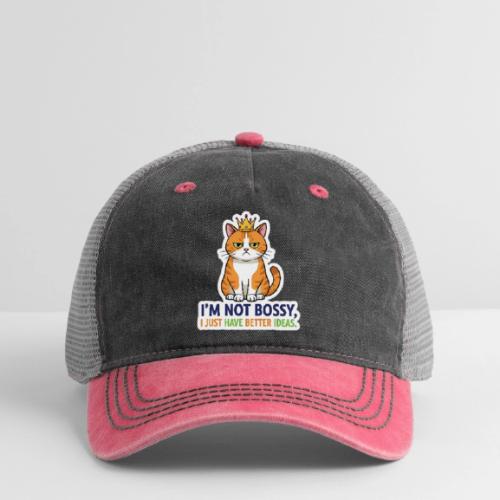 I'm Not Bossy, I Just Have Better Ideas | Cute Cat - Pigment Dyed Trucker Hat