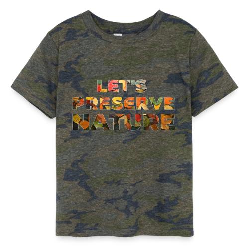 Let's Preserve Nature - Toddler Fine Jersey T-Shirt