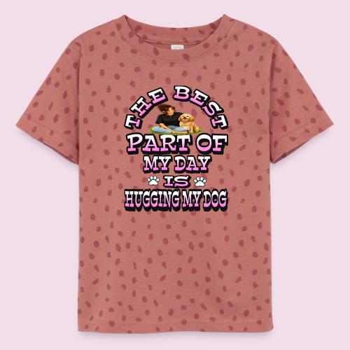 The Best Part of My Day Is Hugging My Dog - Toddler Fine Jersey T-Shirt