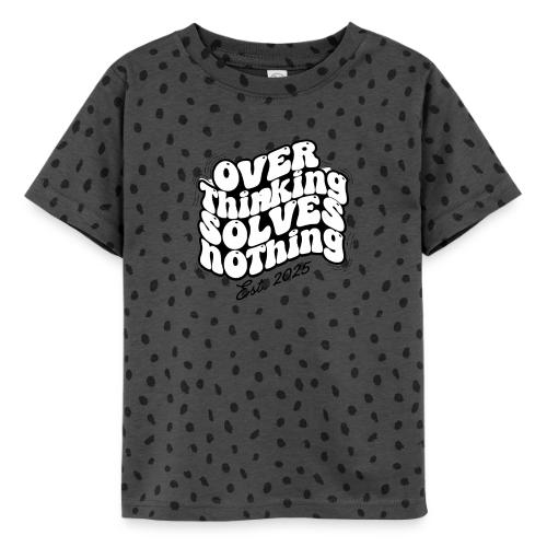 Overthinking Solves Nothing - Toddler Fine Jersey T-Shirt