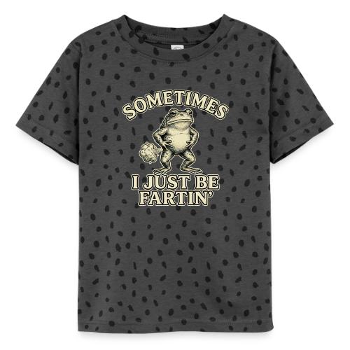 Sometimes I Just Be Fartin Funny Frog Shirt - Toddler Fine Jersey T-Shirt