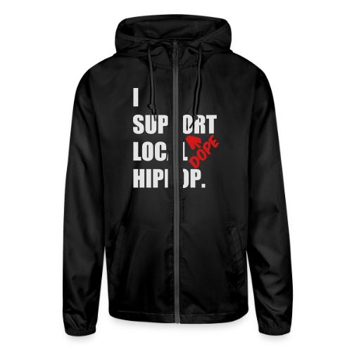 I Support DOPE Local HIPHOP. - Unisex Lightweight Windbreaker Jacket