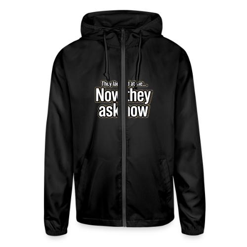 They Laughed at Me Now They Ask How | Motivational - Unisex Lightweight Windbreaker Jacket