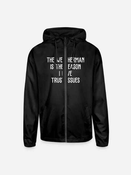 The Weatherman Is The Reason I Have Trust Issues - Unisex Lightweight Windbreaker Jacket - black - Front