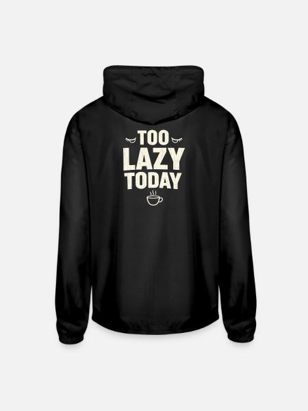 Too Lazy Today - Funny Coffee Graphic - Unisex Lightweight Windbreaker Jacket - black