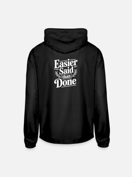 Easier Said Than Done - Unisex Lightweight Windbreaker Jacket - black