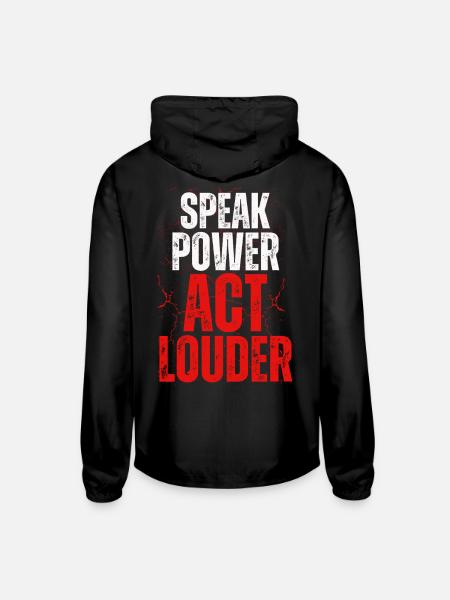 Speak Power Act Louder - Unisex Lightweight Windbreaker Jacket - black