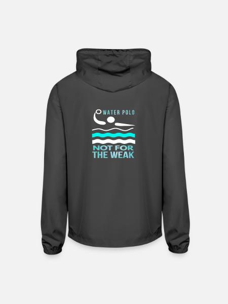 Awesome Water Polo Gift for Men & Women Waterpolo Its not for the Weak - Unisex Lightweight Windbreaker Jacket - graphite - Back