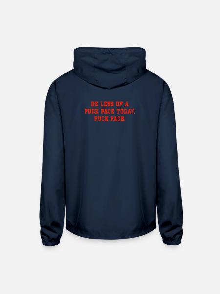 be less of a fuck face today fuck face - Unisex Lightweight Windbreaker Jacket - navy - Back