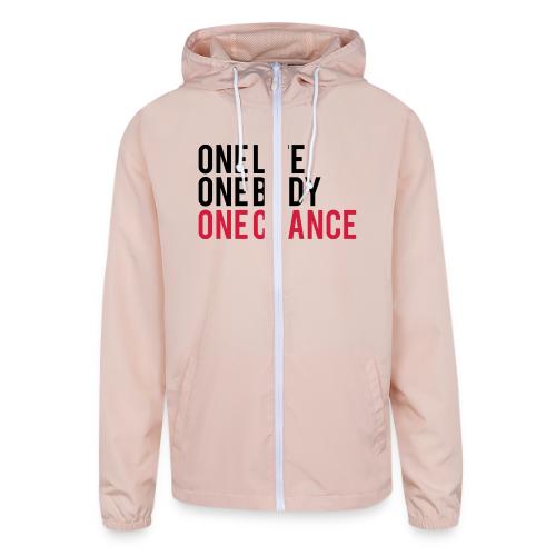 One Life One Body One Chance - Unisex Lightweight Windbreaker Jacket