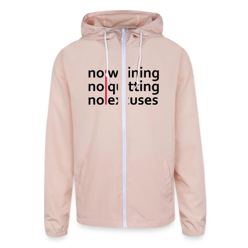 No Whining | No Quitting | No Excuses - Unisex Lightweight Windbreaker Jacket