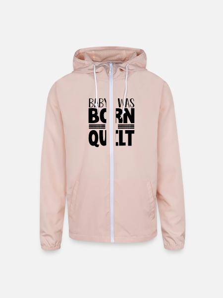 Quilter Gift Baby I Was Born to Quilt Quilting - Unisex Lightweight Windbreaker Jacket - blush pink  - Front