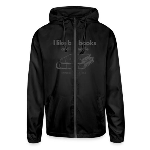 I like Big Books and I Cannot Lie - Unisex Lightweight Windbreaker Jacket