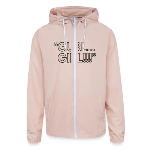 GURL… GIRL!!! Meme Quote Typography - Unisex Lightweight Windbreaker Jacket