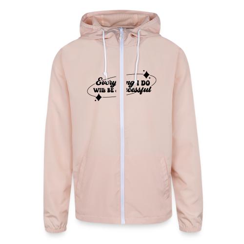 Everything I Do, Success Affirmation Quote - Unisex Lightweight Windbreaker Jacket