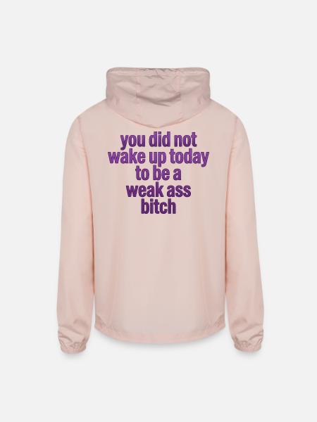 You Did Not Wake Up to Be Weak - Unisex Lightweight Windbreaker Jacket - blush pink  - Back