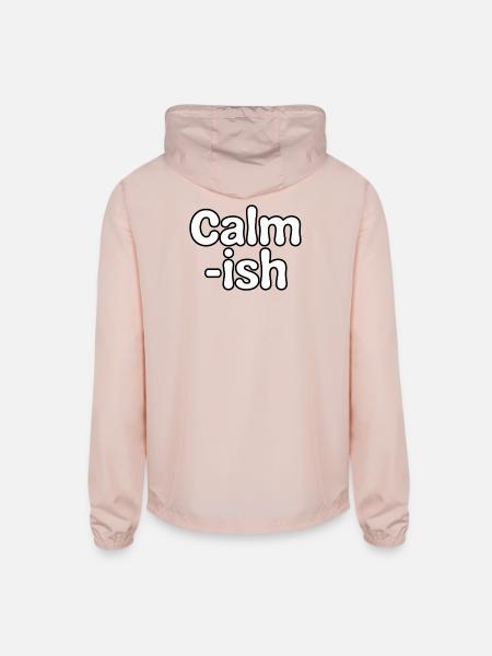Calm-ish – Funny Anxiety Typography Design - Unisex Lightweight Windbreaker Jacket - blush pink