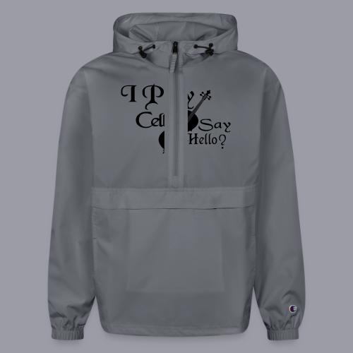 I PLAY CELLO - SAY HELLO! - Champion Packable Jacket