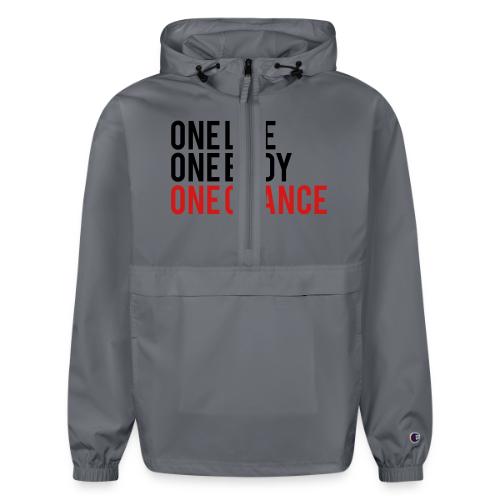 One Life One Body One Chance - Champion Packable Jacket