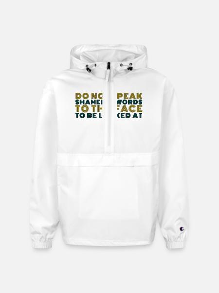 DO NOT SPEAK SHAMEFUL - Champion Packable Jacket - white