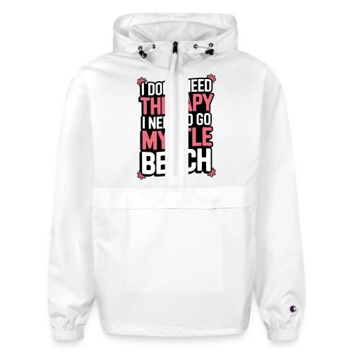 I Don’t Need Therapy I Need to Go to Myrtle Beach - Champion Packable Jacket