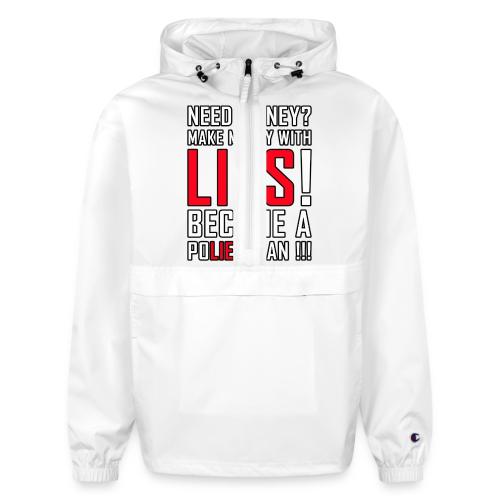 Lies Pay: Become a PoLIEtician Satire - Champion Packable Jacket