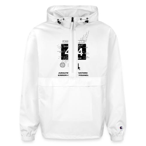 Adulting Motivation: Error 404 T-Shirt - Champion Packable Jacket