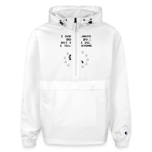 I Don't Always Roll a 20 D&D T-Shirt | Retro 8-Bit - Champion Packable Jacket
