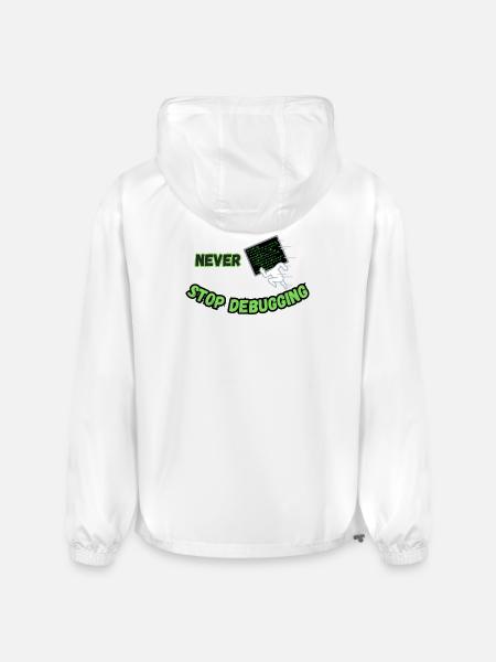 Never Stop Debugging - Funny Programmer - Champion Packable Jacket - white