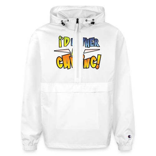 I'd Rather Be Gaming - Champion Packable Jacket