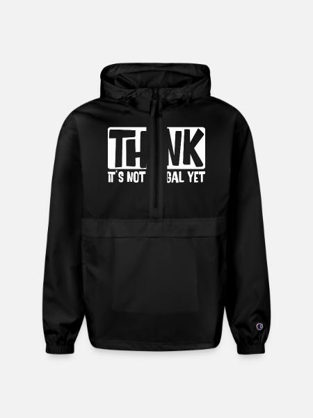 Think It's Not Illegal Yet - Champion Packable Jacket - black