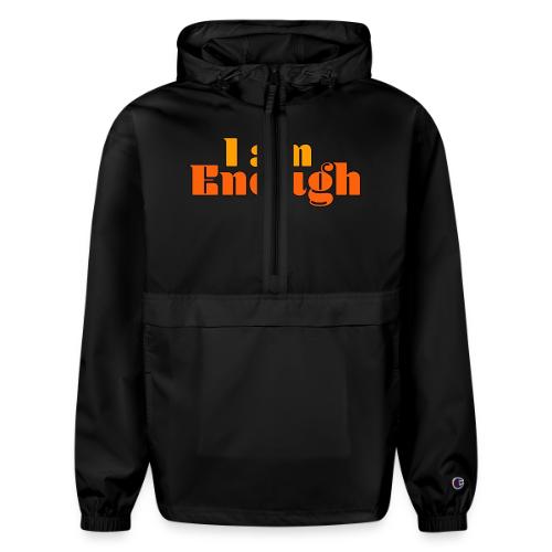 I Am Enough – Self-Love Affirmation Typography - Champion Packable Jacket