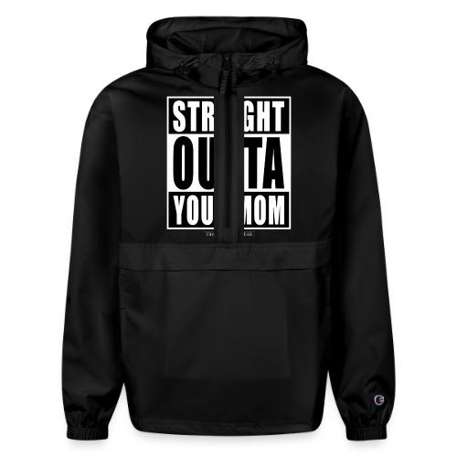 straight outta your mom - Champion Packable Jacket